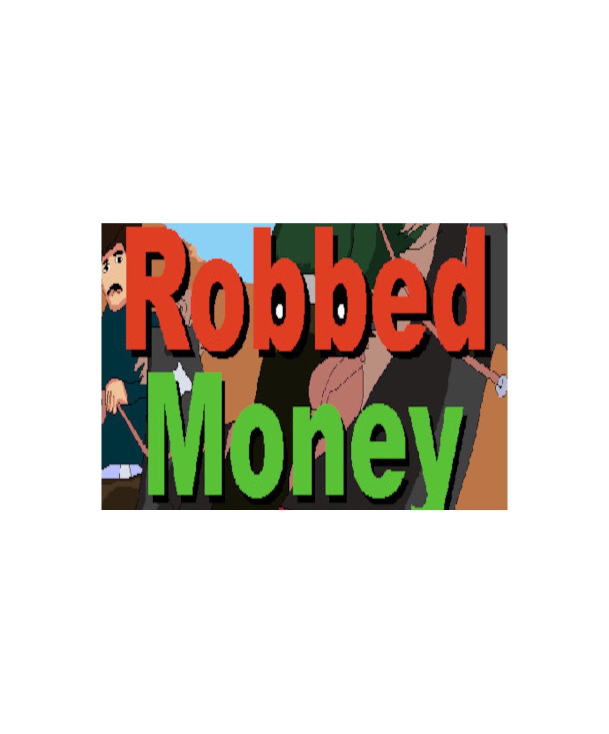 Robbed Money Steam Key GLOBAL